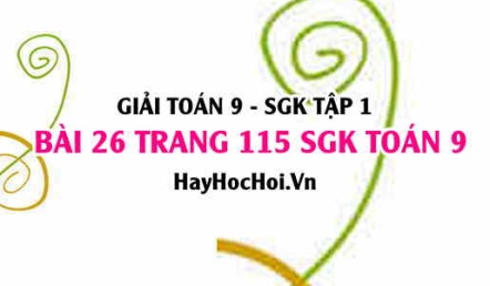 Giải bài 26 trang 115 SGK Toán 9 tập 1